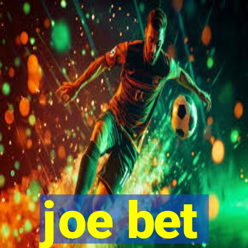 joe bet