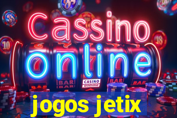 jogos jetix