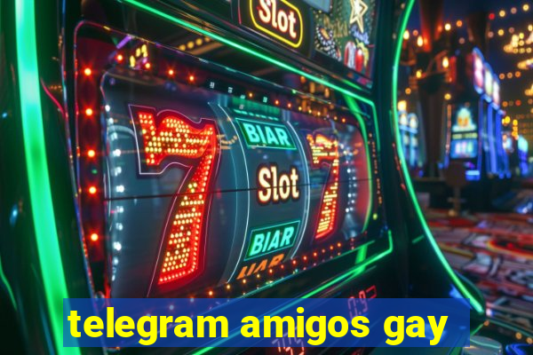 telegram amigos gay