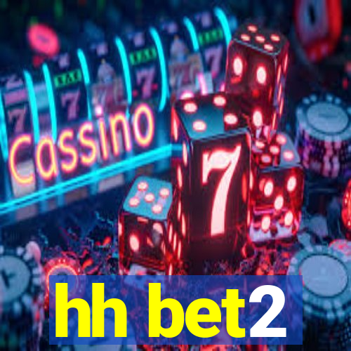 hh bet2