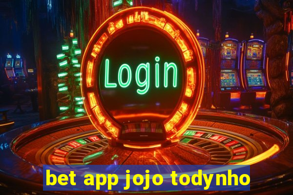 bet app jojo todynho