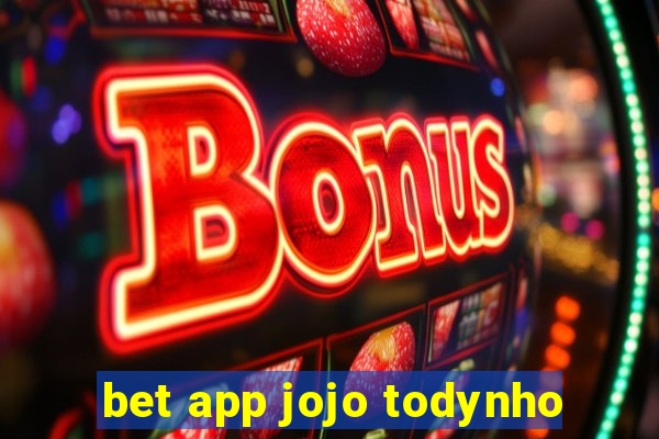 bet app jojo todynho