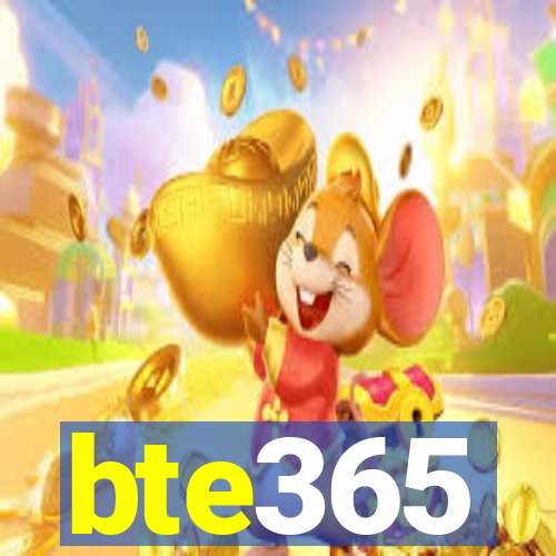 bte365