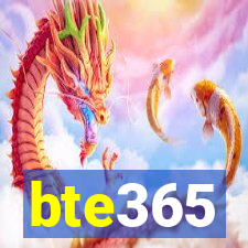 bte365