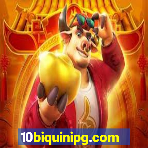 10biquinipg.com