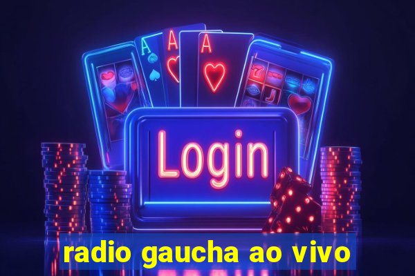 radio gaucha ao vivo