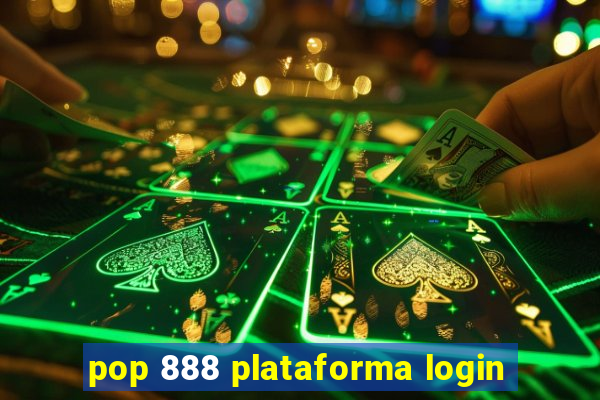 pop 888 plataforma login