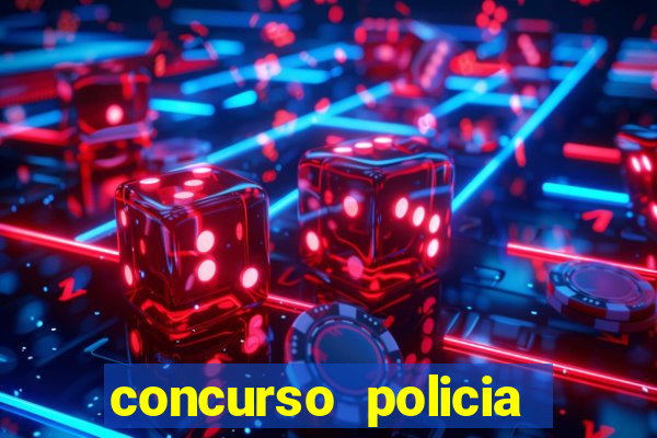 concurso policia civil bahia