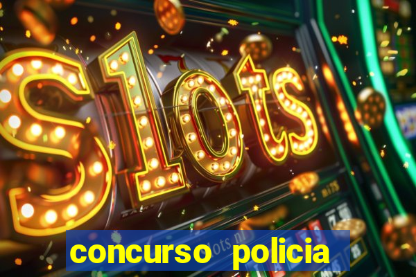 concurso policia civil bahia