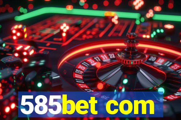 585bet com