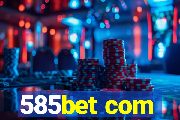 585bet com