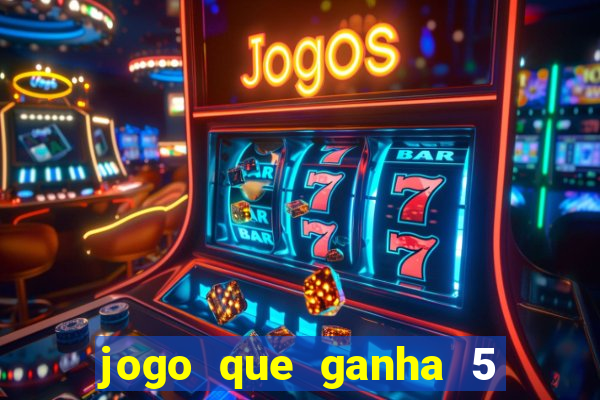 jogo que ganha 5 reais no cadastro