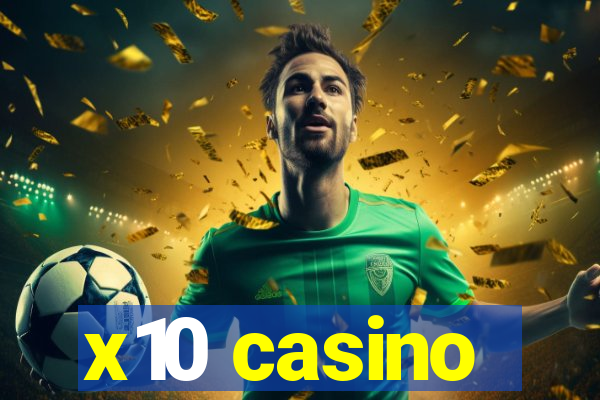 x10 casino