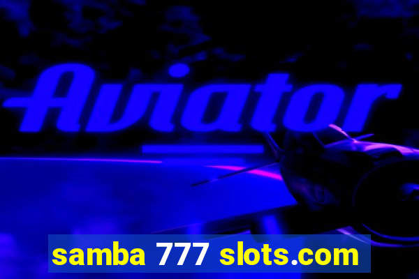 samba 777 slots.com