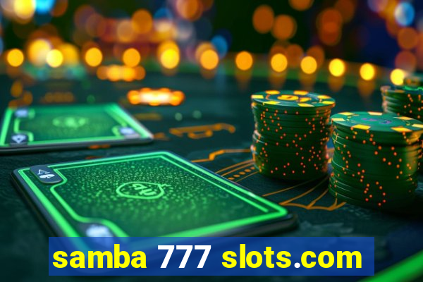 samba 777 slots.com