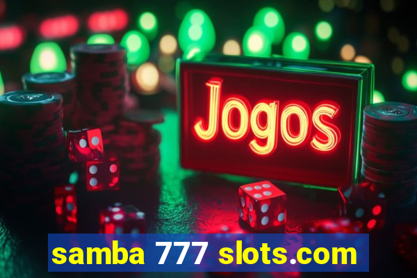 samba 777 slots.com