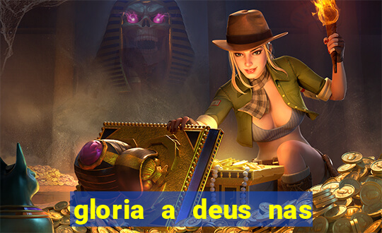 gloria a deus nas alturas cifra