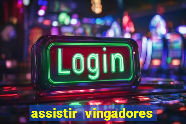 assistir vingadores ultimato filme completo dublado google drive