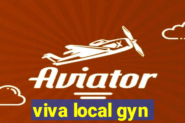 viva local gyn