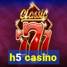 h5 casino