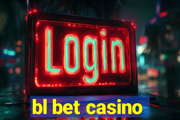 bl bet casino