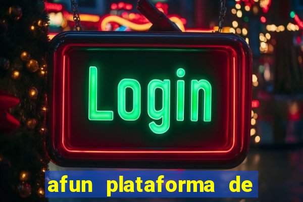 afun plataforma de jogos para ganhar dinheiro