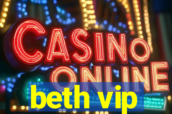 beth vip