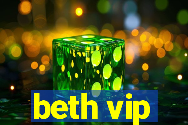 beth vip