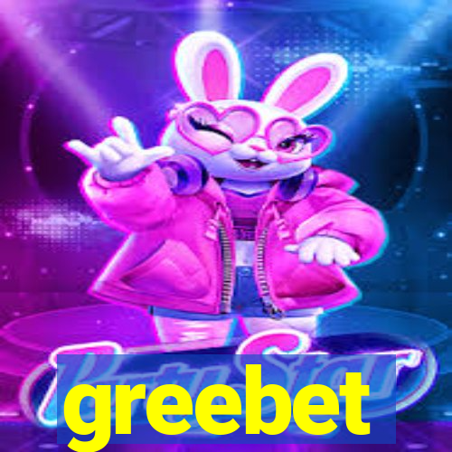 greebet