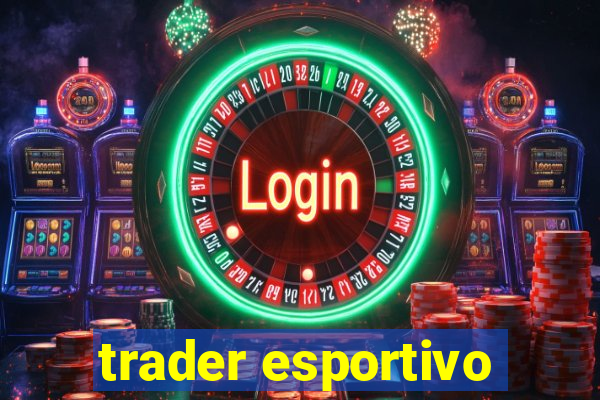 trader esportivo