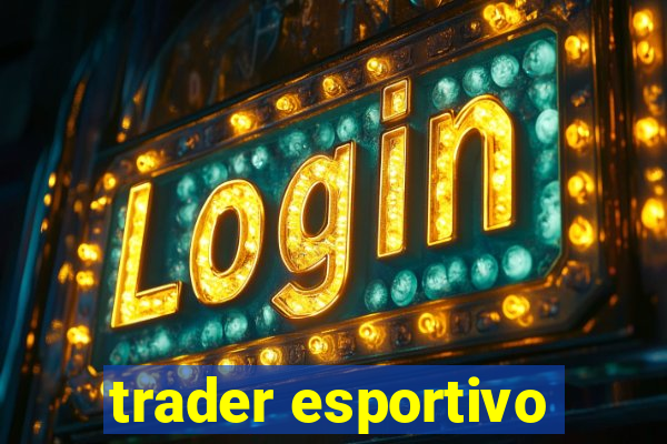 trader esportivo