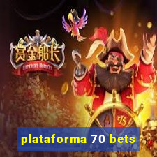 plataforma 70 bets