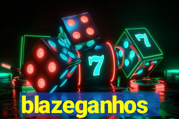 blazeganhos