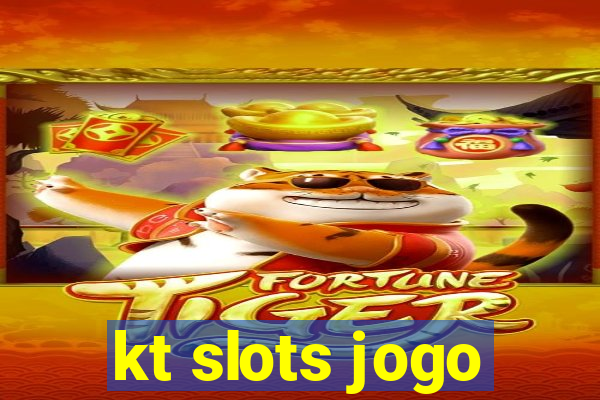 kt slots jogo