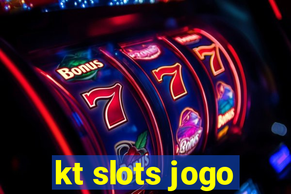 kt slots jogo