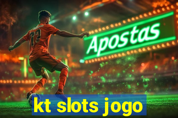 kt slots jogo