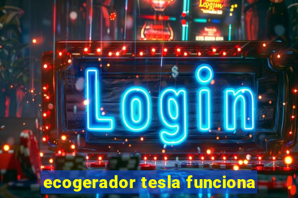 ecogerador tesla funciona