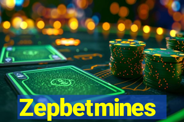 Zepbetmines