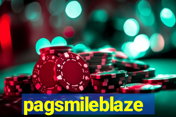 pagsmileblaze