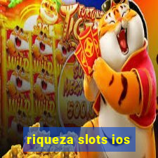 riqueza slots ios