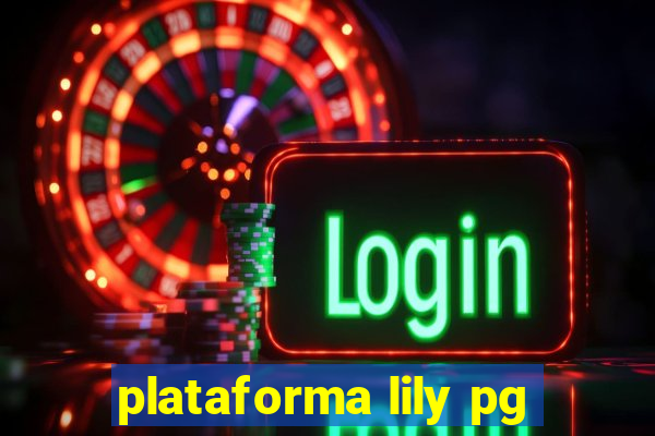 plataforma lily pg