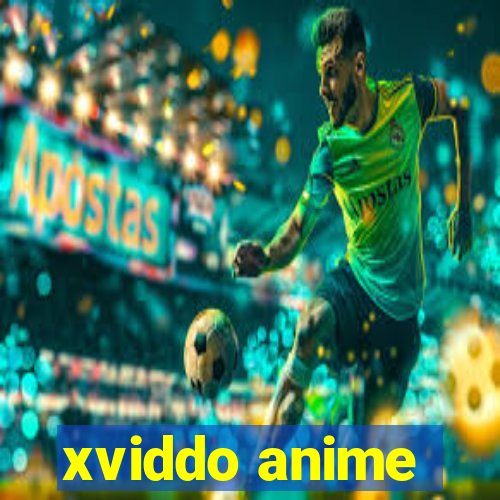 xviddo anime