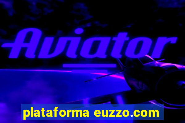 plataforma euzzo.com