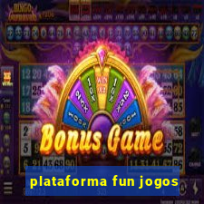 plataforma fun jogos