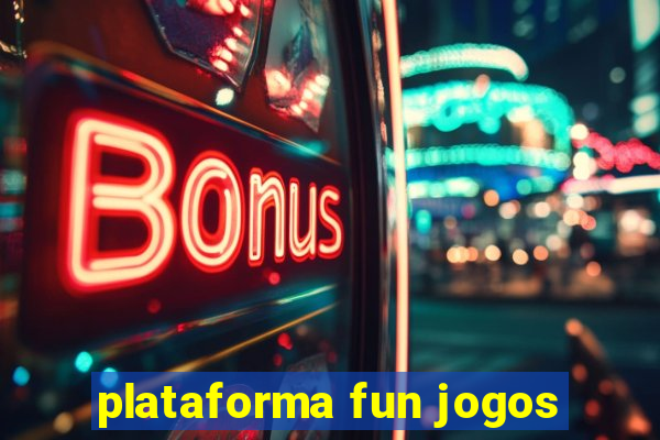 plataforma fun jogos