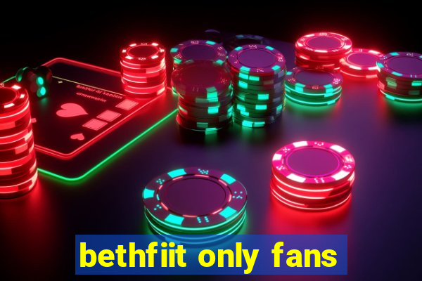 bethfiit only fans