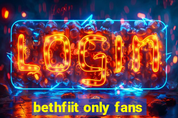 bethfiit only fans