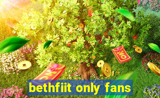 bethfiit only fans