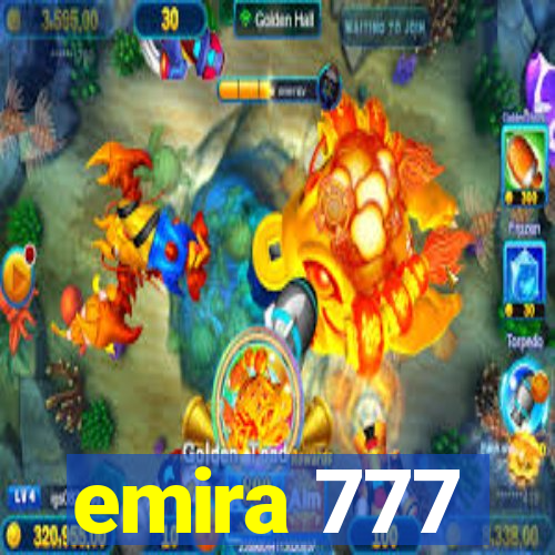 emira 777