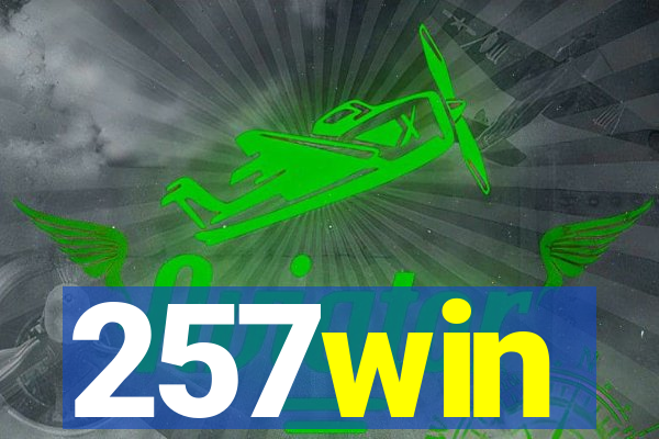 257win